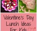 Valentine's Day Lunch Ideas for Kids